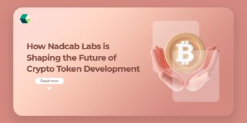 How Nadcab Labs is Shaping the Future of Crypto Token Development?