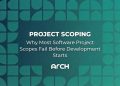 Why Most Software Project Scopes Fail Before Development Starts